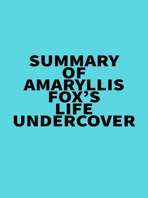 cover image of Summary of Amaryllis Fox's Life Undercover
